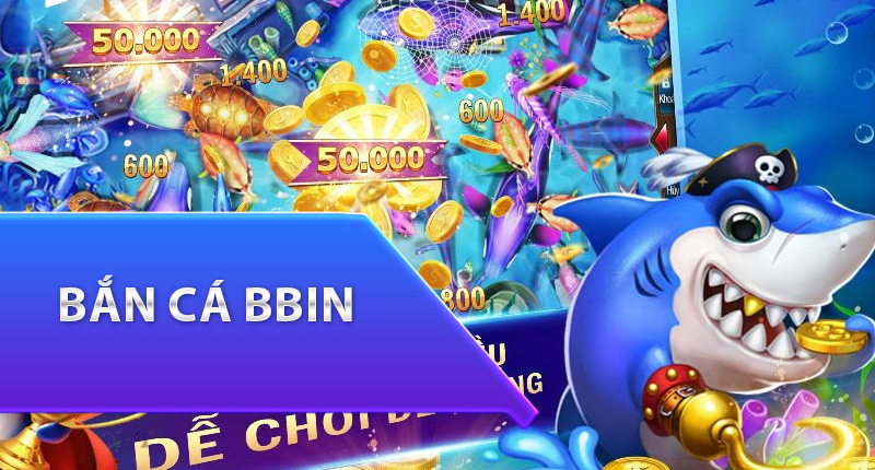 BBin Bắn cá là gì? Siêu phẩm bắn cá đổi thưởng hấp dẫn 1 Tìm hiểu đôi điều cơ bản về sảnh game BBin Bắn cá