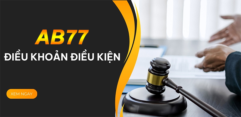 Hiểu rõ về điều khoản điều kiện tại nhà cái AB77 Hiểu rõ về điều khoản điều kiện tại nhà cái AB77