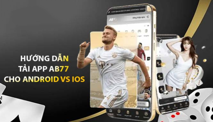 Trải nghiệm người dùng tốt hơn khi tải App Ab77 Trải nghiệm người dùng tốt hơn khi tải App Ab77